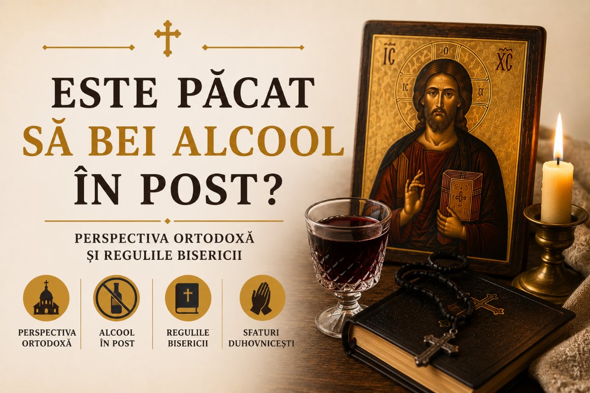 Este Păcat să Bei Alcool în Post? Perspectiva Ortodoxă și Regulile Bisericii